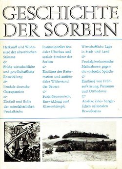 Geschichte der Sorben I. Von den Anfängen bis 1789