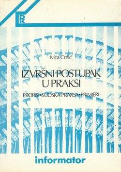 Izvršni postupak u praksi. Propisi, sudska praksa, primjeri