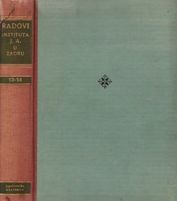 Radovi Instituta JAZU u Zadru 13-14/1967 (Kulturna baština samostana Sv. Marije u Zadru / Kulturna baština samostana Sv. Franje u Šibeniku)