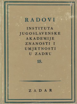 Radovi Instituta JAZU u Zadru 18/1971 (Povijest Vrane / Krešimirova proslava u Zadru i Ninu)