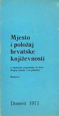 Mjesto i položaj hrvatske književnosti u nastavnim programima za škole drugog stupnja i za gimnazije. Rasprava
