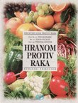 Hranom protiv raka. Kuharski priručnik