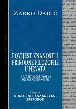 Povijest znanosti i prirodne filozofije u Hrvata (s osobitim obzirom na egzaktne znanosti) VI. Kulturni i znanstveni preporod (1835.-1900.)