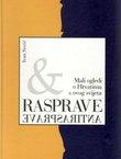 Rasprave i antirasprave. Mali ogledi o Hrvatima s ovog svijeta
