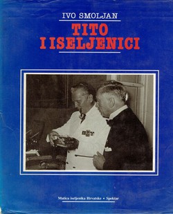 Tito i iseljenici / Tito and the Emigrants