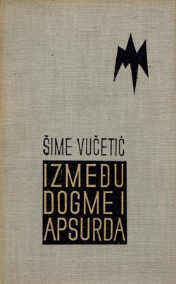Između dogme i apsurda. Eseji