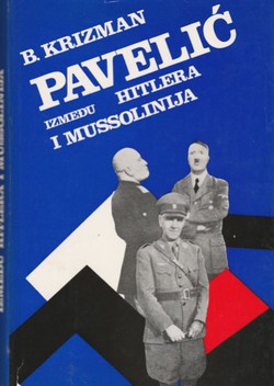 Pavelić između Hitlera i Mussolinija