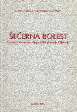 Šećerna bolest. Standardi racionalne dijagnostike, praćenja i liječenja