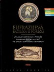 Eufrazijeva bazilika u Poreču / La basilica Eufrasiana a Parenzo / Euphrasius Basilika in Poreč / The Basilica Euphrasiana of Poreč