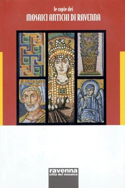 Le copie dei mosaici antichi di Ravenna