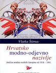 Hrvatsko modno-odjevno nazivlje. Jezična analiza modnih časopisa od 1918.-1941.