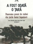 A fost odata o tara. Panprama prozei de razboi din tarile fostei Iugoslavii