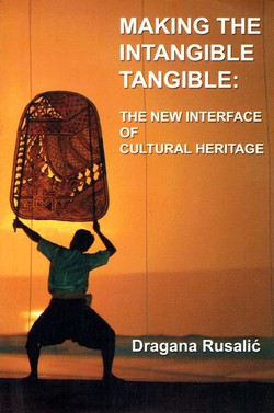Making the Intangible Tangible: The New Interface of Cultural Heritage
