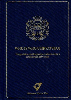 Who is Who u Hrvatskoj. Biografska enciklopedija vodećih žena i muškaraca Hrvatske