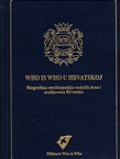 Who is Who u Hrvatskoj. Biografska enciklopedija vodećih žena i muškaraca Hrvatske (3.izd.)