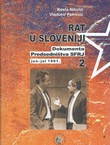 Rat u Sloveniji. Dokumenta Predsedništva SFRJ jun-jul 1991. 2.