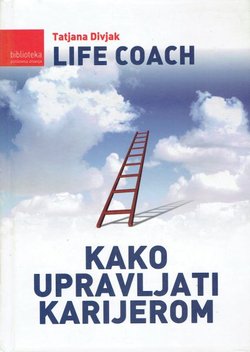 Life Coach. Kako upravljati karijerom