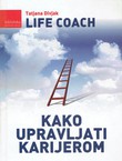 Life Coach. Kako upravljati karijerom