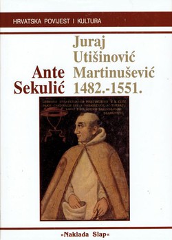 Juraj Utišinović Martinušević 1482.-1551.