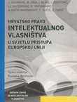 Hrvatsko pravo intelektualnog vlasništva u svjetlu pristupa Europskoj uniji