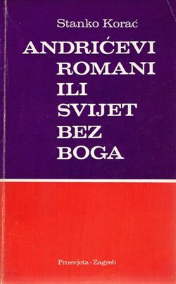 Andrićevi romani ili svijet bez Boga
