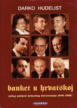 Banket u Hrvatskoj. Prilozi povijesti hrvatskog višestranačja 1989-1990. (2.izd.)