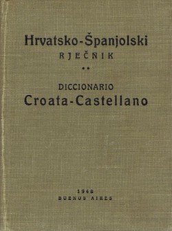 Hrvatsko-španjolski rječnik / Diccionario Croata-Castellano