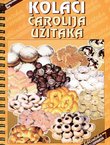 Kolači - čarolija užitaka