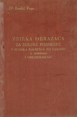 Zbirka obrazaca za sudske podneske i sudska rješenja po zakonu o izvršenju i obezbjeđenju