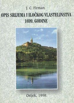 Opis Srijema i Iločkog vlastelinstva 1699. godine