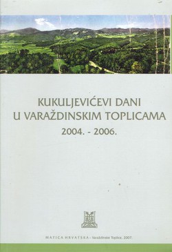 Kukuljevićevi dani u Varaždinskim Toplicama 2004.-2006.