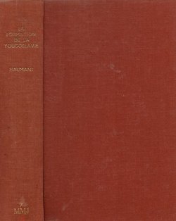 La formation de la Yougoslavie (XVe-XXe siecles)