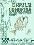 U kralja od Norina. Priče, pjesme, zagonetke i poslovice s Neretve
