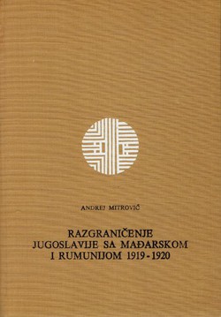 Razgraničenje Jugoslavije sa Mađarskom i Rumunijom 1919-1920