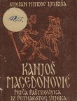 Kanjoš Macedonović. Priča paštrovska iz petnaestog vijeka