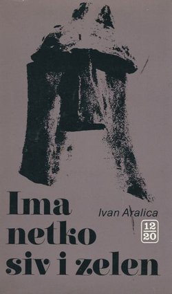 Ima netko siv i zelen