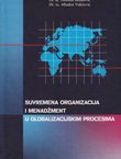 Suvremena organizacija i menadžment u globalizacijskim procesima