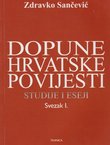 Dopune hrvatske povijesti. Studije i eseji I.