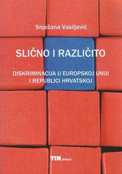 Slično i različito. Diskriminacija u Europskoj Uniji i Republici Hrvatskoj