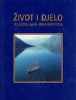 Život i djelo Vladislava Brajkovića II.