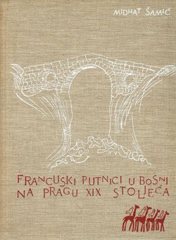 Francuski putnici u Bosni na pragu XIX stoljeća