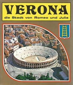Verona. Die Stadt von Romeo und Julia
