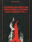 O genocidu nad Bošnjacima (Muslimanima) u zapadnom dijelu Sandžaka 1943.g.