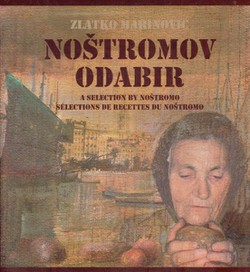Noštromov odabir / A Selection by Noštromo / Selections de recettes du Noštromo