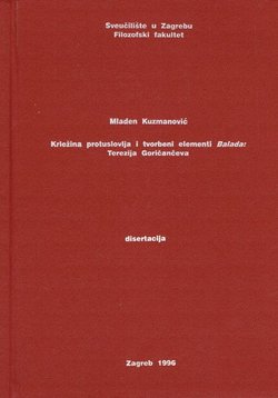 Krležina protuslovlja i tvorbeni elementi Balada: Terezija Goričančeva (disertacija)