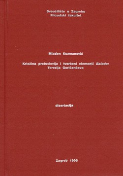 Krležina protuslovlja i tvorbeni elementi Balada: Terezija Goričančeva (disertacija)