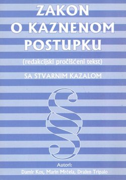 Zakon o kaznenom postupku (redakcijski pročišćeni tekst) sa stvarnim kazalom