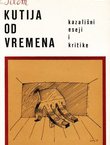 Kutija od vremena. Kazališni eseji i kritike