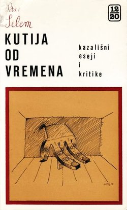 Kutija od vremena. Kazališni eseji i kritike