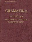 Gramatika i stilistika hrvatskoga ili srpskoga književnog jezika (2.popr.izd.)
